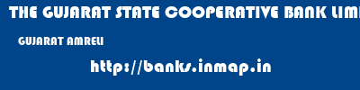 THE GUJARAT STATE COOPERATIVE BANK LIMITED  GUJARAT AMRELI    banks information 